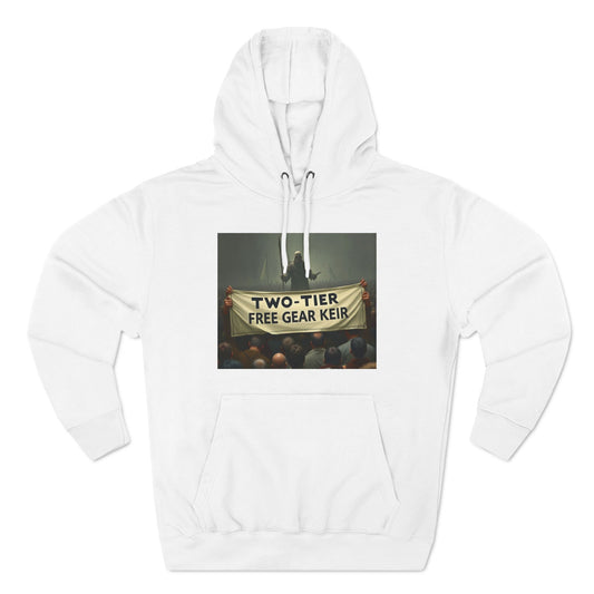 Bold Statement  "Two Tier, Free Gear Keir" Three-Panel Fleece Hoodie | Unique Graphic Design | Perfect for Fans and Everyday Wear